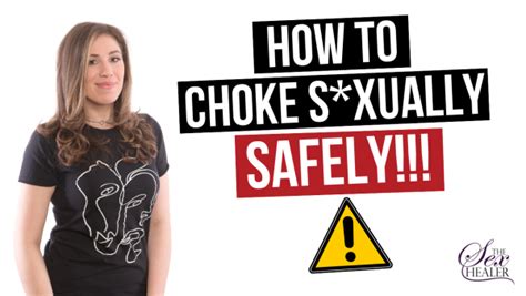 how to safely choke during sex